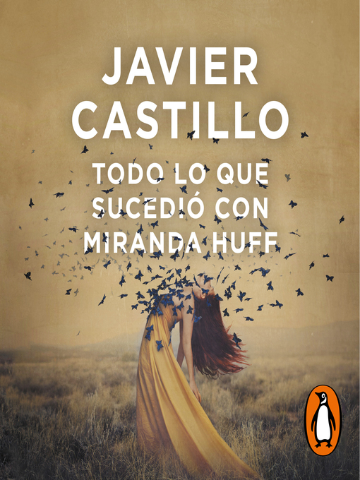 Title details for Todo lo que sucedió con Miranda Huff by Javier Castillo - Available